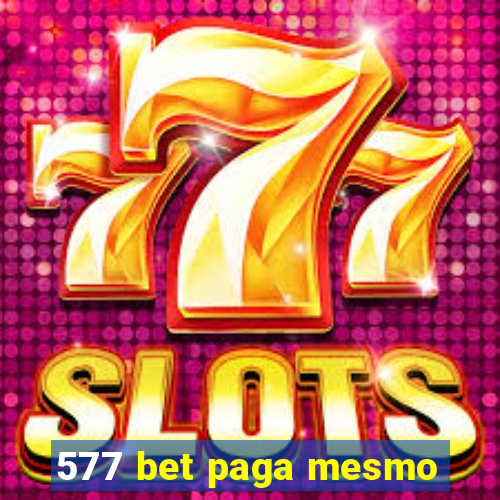 577 bet paga mesmo